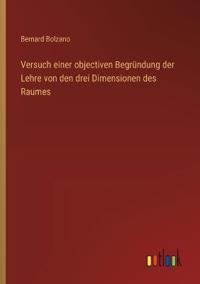 Versuch einer objectiven Begründung der Lehre von den drei Dimensionen des Raumes