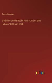 Gedichte und kritische Aufsätze aus den Jahren 1839 und 1840