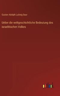 Bokomslag för "Ueber die weltgeschichtliche Bedeutung des israelitischen Volkes"