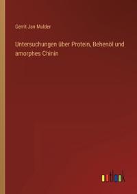 Kirjan kansi "Untersuchungen über Protein, Behenöl und amorphes Chinin"