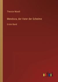 Mendoza, der Vater der Schelme