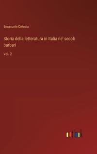 Storia della letteratura in Italia ne' secoli barbari