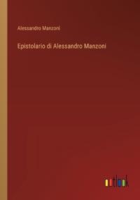 Epistolario di Alessandro Manzoni