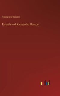 Epistolario di Alessandro Manzoni