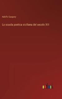 Bokomslag för "La scuola poetica siciliana del secolo XIII"