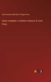 Kirjan kansi "Opere complete in dialetto milanese di Carlo Porta"