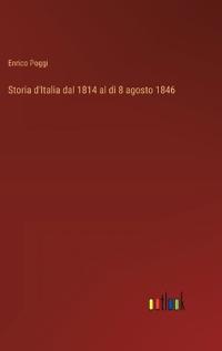 Bokomslag för "Storia D'italia Dal 1814 Al Di 8 Agosto 1846"