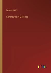 Adventures in Morocco