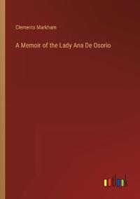 Bokomslag for "A Memoir of the Lady Ana De Osorio"