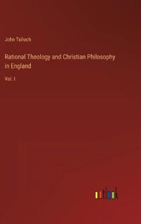 Rational Theology and Christian Philosophy in England