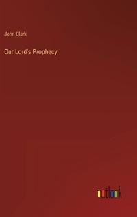 Our Lord's Prophecy