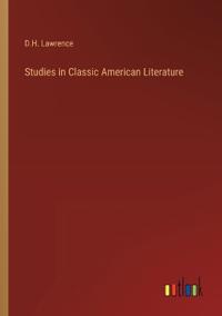 Studies in Classic American Literature