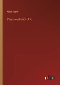 Bokomslag för "L'eresia Nel Medio Evo"