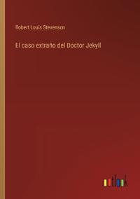 El caso extraño del Doctor Jekyll