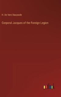 Corporal Jacques of the Foreign Legion