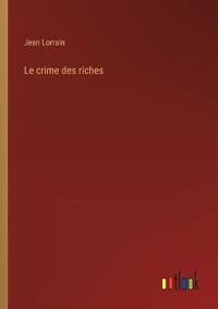 Le crime des riches