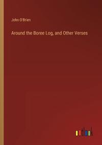 Bokomslag for "Around the Boree Log, and Other Verses"
