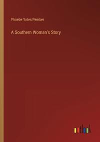 A Southern Woman's Story