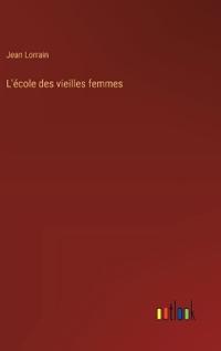 L'école des vieilles femmes