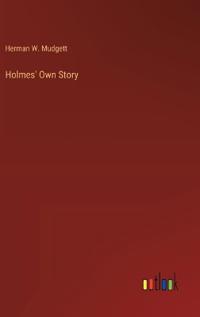Holmes' Own Story