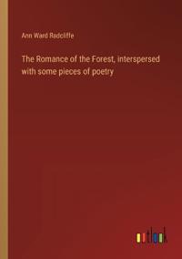 The Romance of the Forest, interspersed with some pieces of poetry