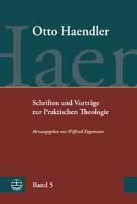 Schriften und Vorträge zur Praktischen Theologie