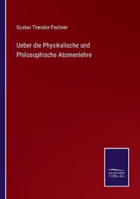 Bokomslag för "Ueber die physikalische und philosophische Atomenlehre"