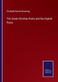 Bokomslag för "The Greek Christian Poets and the English Poets"