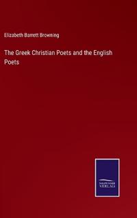 Bokomslag för "The Greek Christian Poets and the English Poets"