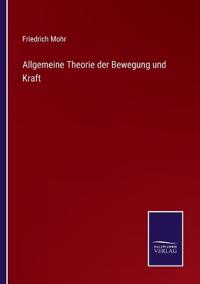 Bokomslag för "Allgemeine Theorie der Bewegung und Kraft"
