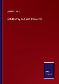 Bokomslag for "Irish History and Irish Character"