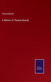Bokomslag för "A Memoir of Thomas Bewick"