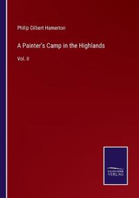 A Painter's Camp in the Highlands