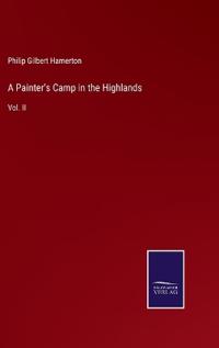 A Painter's Camp in the Highlands