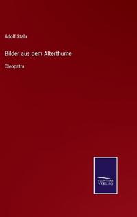 Bilder aus dem Alterthume