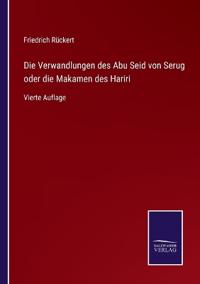Die Verwandlungen des Abu Seid von Serug oder die Makamen des Hariri