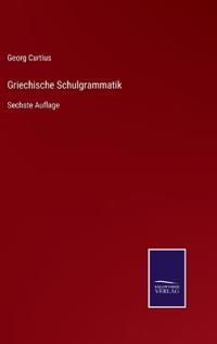 Griechische Schulgrammatik