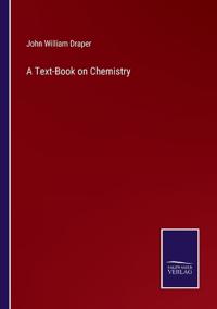 A Text-Book on Chemistry