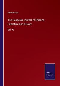 Bokomslag för "The Canadian Journal of Science, Literature and History"