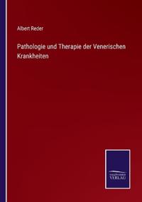Bokomslag för "Pathologie und Therapie der venerischen Krankheiten"