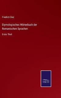 Etymologisches Wörterbuch der Romanischen Sprachen