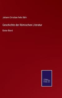 Geschichte der Römischen Literatur