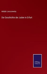 Die Geschichte der Juden in Erfurt
