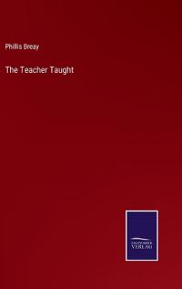 The Teacher Taught