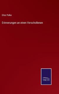 Erinnerungen an einen Verschollenen