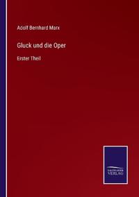 Gluck und die Oper