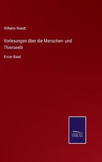 Vorlesungen über die Menschen- und Thierseele