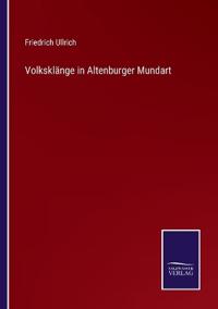Bokomslag för "Volksklänge in Altenburger Mundart"