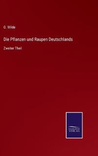 Die Pflanzen und Raupen Deutschlands