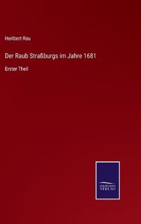 Der Raub Straßburgs im Jahre 1681